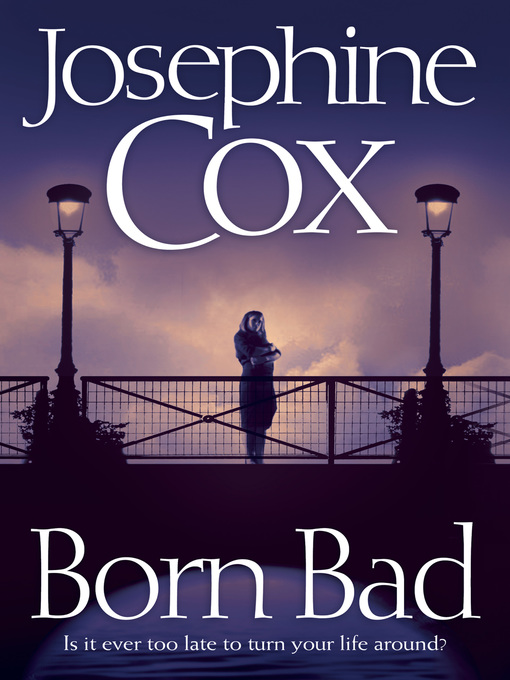 Title details for Born Bad by Josephine Cox - Available